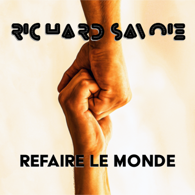 Refaire le monde (r.e.)